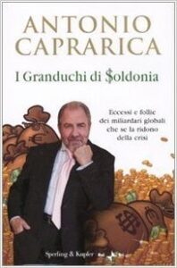 Antonio Caprarica – I granduchi di Soldonia (2009)