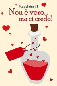 Madeleine H. – Non è vero… ma ci credo (2017)