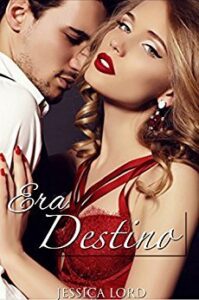 Jessica Lord – Era destino (2017)