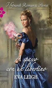 Eva Leigh – La rubrica dei pettegolezzi Vol. 1. A spasso con un libertino (2016)