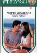 Diana Palmer - Notte messicana