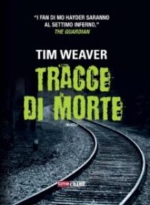 Tim Weaver – Tracce di morte (2014)