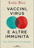 Eula Biss - Vaccini, virus e altre immunità (2015)