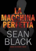 Sean Black - Serie di Byron Tibor 01. La macchina perfetta (2015)