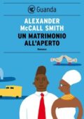 Alexander McCall Smith - Un matrimonio all'aperto (2013)