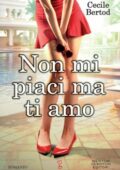 img Cecile Bertod - Non mi piaci ma ti amo (2015)