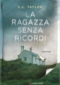 C.L. Taylor - La ragazza senza ricordi (2016)