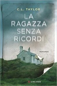 C.L. Taylor – La ragazza senza ricordi (2016)