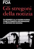 Marcello Foa - Gli stregoni della notizia (2006)