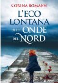Corina Bomann - L'eco lontana delle onde del nord (2015)