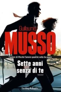 Guillaume Musso – Sette anni senza di te (2013)