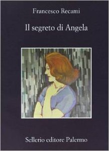 Francesco Recami – Il segreto di Angela (2013)