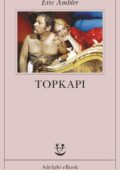 Eric Ambler - Topkapi (2016)