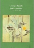 Georges Bataille - Tutti i romanzi (1994)