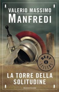 Valerio Massimo Manfredi – La torre della solitudine (2010)