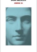 Don DeLillo - Zero K (2016)