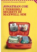 Jonathan Coe - I terribili segreti di Maxwell Sim (2010)