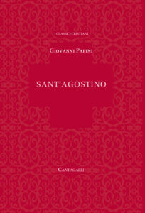 Giovanni Papini – Sant’Agostino (2011)