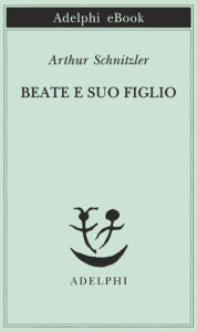 Arthur Schnitzler – Beate e suo figlio (2016)