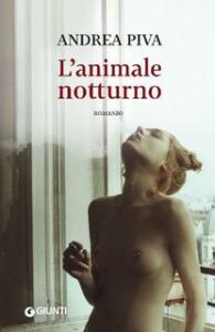 Andrea Piva – L’animale notturno (2017)