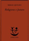 Sergio Quinzio - Religione e futuro (2001)