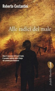 Roberto Costantini – Alle radici del male (2012)