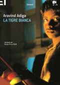 Aravind Adiga - La tigre bianca (2010)