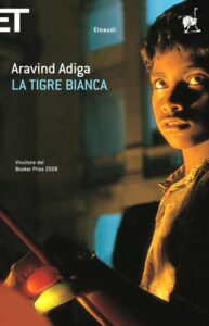 Aravind Adiga – La tigre bianca (2010)