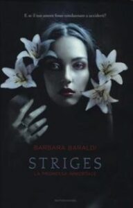 Barbara Baraldi – Striges. La promessa immortale (2013)