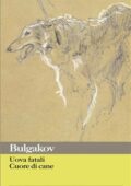 Michail Bulgakov - Uova fatali - Cuore di cane (2010)