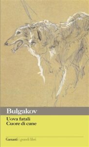 Michail Bulgakov – Uova fatali – Cuore di cane (2010)