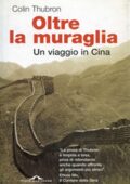 Colin Thubron - Oltre la muraglia (2010)