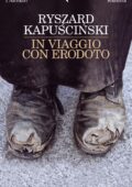 Ryszard Kapuscinski - In viaggio con Erodoto (2012)