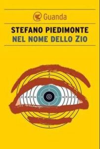 Stefano Piedimonte – Nel nome dello Zio (2012)