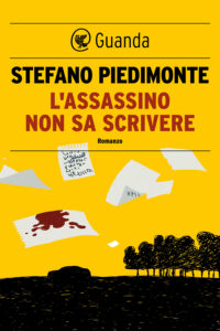 Stefano Piedimonte – L’assassino non sa scrivere (2014)