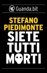 Stefano Piedimonte – Siete tutti morti (2012)