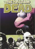 img The Walking Dead – Volume 7 – La calma che precede