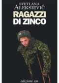 Svetlana Aleksievič - Ragazzi di zinco (2003)