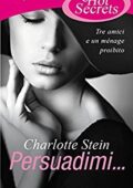Charlotte Stein - Persuadimi...(2013)