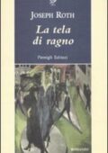 Joseph Roth - La tela del ragno (2010)