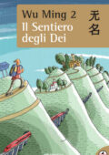 Wu Ming 2 - Il sentiero degli dei (2010)