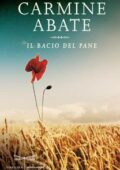 Carmine Abate - Il bacio del pane (2013)