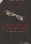 Sabine Adler - Dovevo morire da vedova nera (2006)