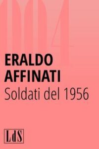 Eraldo Affinati – Soldati del 1956 (2014)
