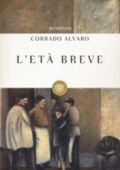 Corrado Alvaro - L'età breve (2016)