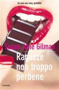 Susan Jane Gilman – Ragazze non troppo per bene (2010)