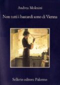 Andrea Molesini - Non tutti i bastardi sono di Vienna (2010)