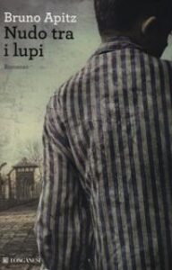 Bruno Apitz – Nudo tra i lupi (2013)