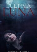 Deborah Fasola - L'ultima luna (2020)