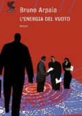 Bruno Arpaia - L'energia del vuoto (2011)